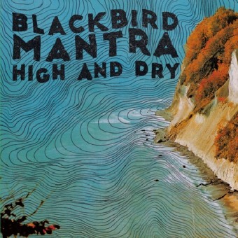 Blackbird Mantra - High And Dry - CD DIGISLEEVE