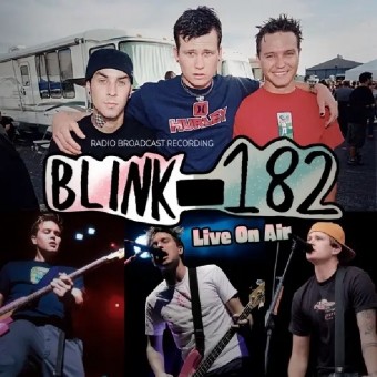 Blink 182 - Live On Air (Radio Broadcast Recording) - DOUBLE CD