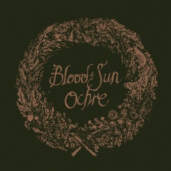 Blood And Sun - Ochre (& The Collected EPs) - CD DIGISLEEVE