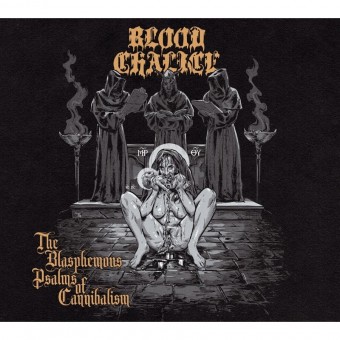 Blood Chalice - The Blasphemous Psalms Of Cannibalism - CD DIGIPAK