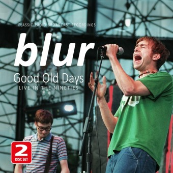 Blur - Good Old Days - Live In The Nineties (Classic Radio Broadcast Recordings) - 2CD DIGIPAK
