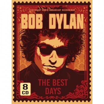 Bob Dylan - The Best Days (Legendary Radio Broadcast Recordings) - 8CD DIGISLEEVE A5
