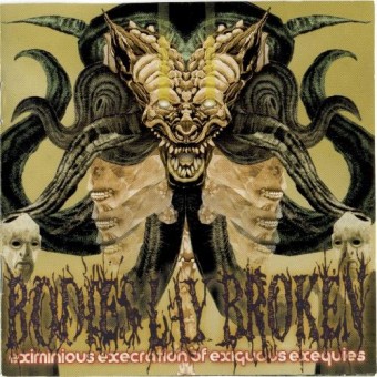 Bodies Lay Broken - Eximinious execration of exiguous exequies - CD