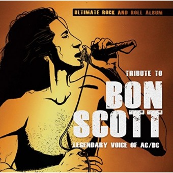 Bon Scott - Tribute To Bon Scott – Legendary Voice Of AC/DC - CD