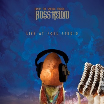 Boss Keloid - Family The Smiling Thrush: Live At Foel Studio - CD + DVD