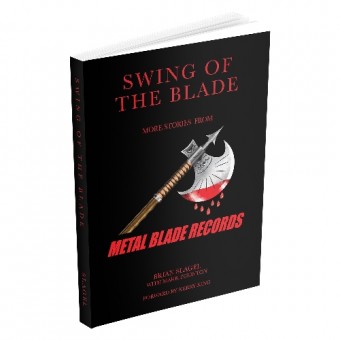 Brian Slagel - Swing Of The Blade: More Stories From Metal Blade Records - BOOK