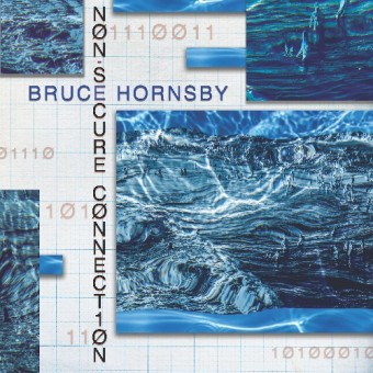 Bruce Hornsby - Non-Secure Connection - CD DIGIPAK