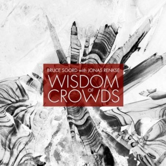Bruce Soord with Jonas Renkse - Wisdom Of Crowds - DOUBLE LP