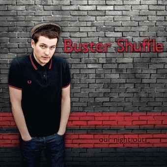 Buster Shuffle - Our Night Out - CD