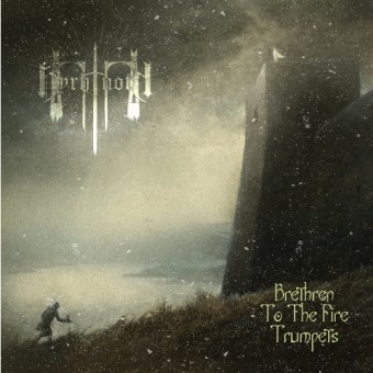 Byrhtnoth - Brethren To The Fire Trumpets - CD