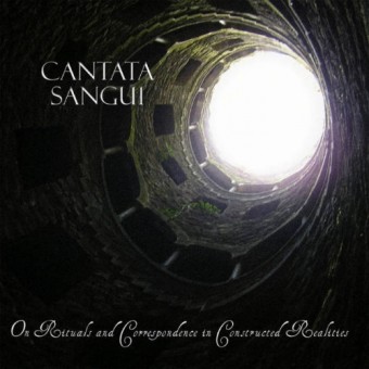 Cantata Sangui - On Rituals and Correspondence in Constructed Reali - CD DIGIPAK