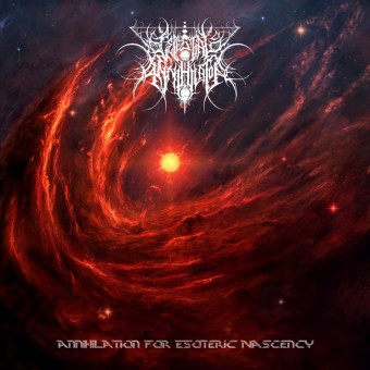 Celestial Annihilator - Annihilation For Esoteric Nascency - CD