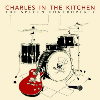 Charles In The Kitchen - The Spleen Controversy - 7" vinyl