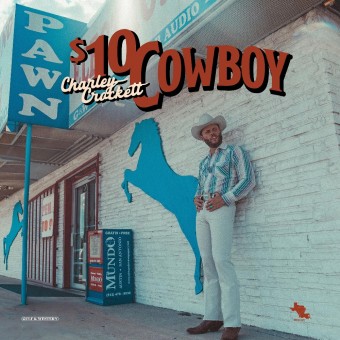 Charley Crockett - $10 Cowboy - CD DIGISLEEVE