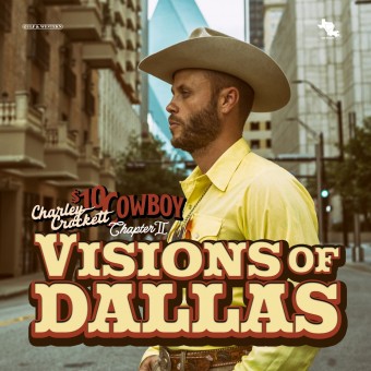 Charley Crockett - Visions Of Dallas - CD DIGISLEEVE