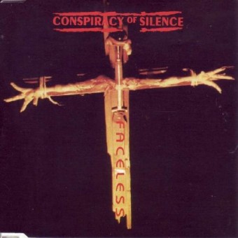 Conspiracy Of Silence - Faceless - Maxi single CD