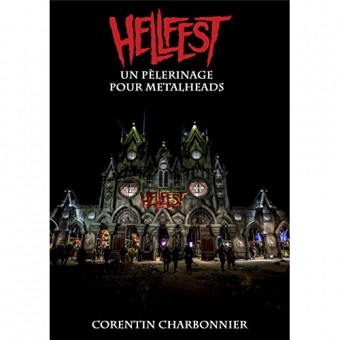 Corentin Charbonnier - Hellfest - Un pélerinage pour metalheads - BOOK