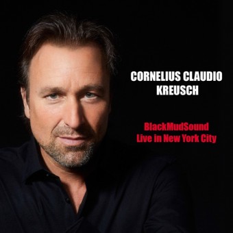 Cornelius Claudio Kreusch - Black Mud Sound - Live In New York City - CD DIGIPAK