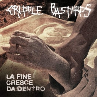 Cripple Bastards - La Fine Cresce Da Dentro - CD