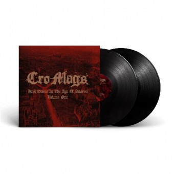 Cro-Mags - Hard Times In The Age Of Quarrel Vol. 1 - DOUBLE LP GATEFOLD