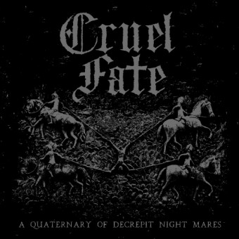 Cruel Fate - A Quaternary Of Decrepit Night Mares - CD