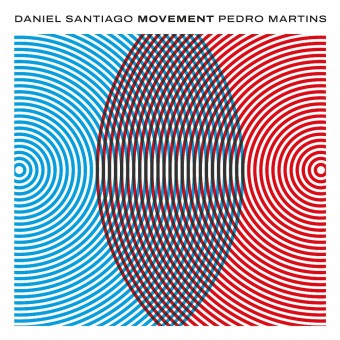Daniel Santiago And Pedro Martins - Movement - CD DIGIPAK