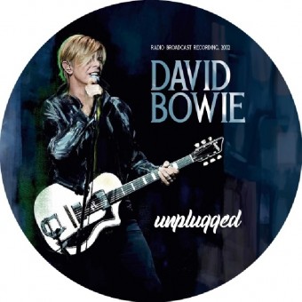David Bowie - Unplugged (Radio Broadcast Recording) - LP PICTURE