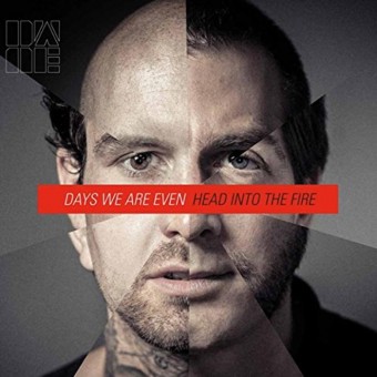 Days We Are Even - Head Into The Fire - CD DIGISLEEVE