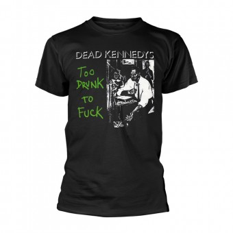 Dead Kennedys - Too Drunk To Fuck (single) - T-shirt (Homme)
