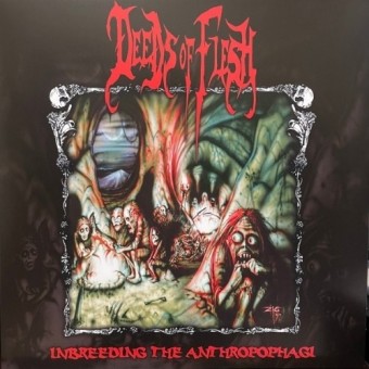 Deeds Of Flesh - Inbreeding The Anthropophagi - CD