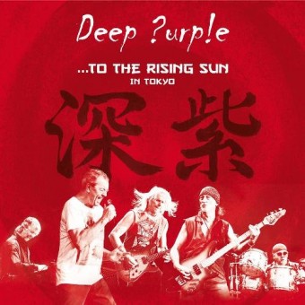 Deep Purple - To The Rising Sun In Tokyo - DOUBLE CD