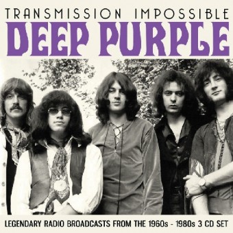 Deep Purple - Transmission Impossible (Radio Broadcasts) - 3CD DIGIPAK