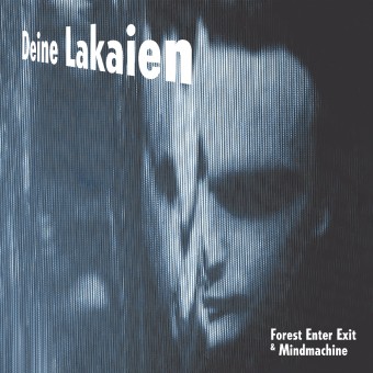 Deine Lakaien - Forest Enter Exit & Mindmachine - 2CD DIGISLEEVE