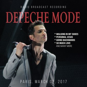 Depeche Mode - Paris, March 03, 2017 (Radio Broadcast Recording) - CD