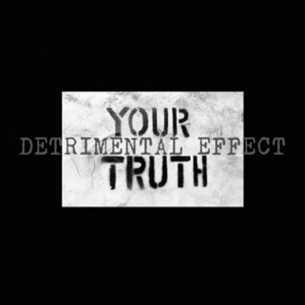 Detrimental Effect - Your Truth - CD DIGIPAK