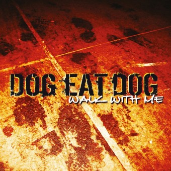 Dog Eat Dog - Walk With Me - CD DIGIPAK