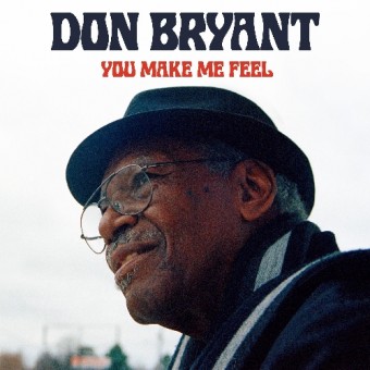 Don Bryant - You Make Me Feel - CD DIGIPAK