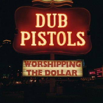 Dub Pistols - Worshipping The Dollar - CD