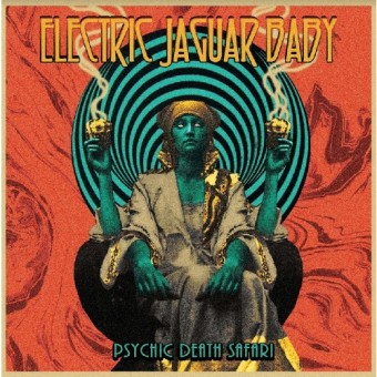 Electric Jaguar Baby - Psychic Death Safari - CD DIGIPAK