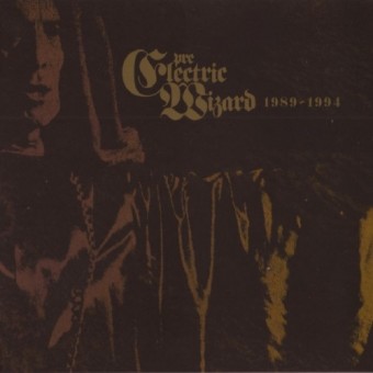 Electric Wizard - Pre-Electric Wizards 1989-1994 - CD DIGIPAK
