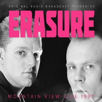 Erasure - Mountain View Live 1997 Radio Broadcast - CD DIGIFILE