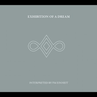 FM Einheit - Exhibition Of A Dream - 2CD DIGIPAK