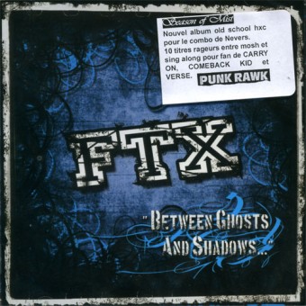 FTX - Between Ghosts and Shadows... - CD