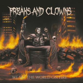 Freaks And Clowns - We Set The World On Fire - CD DIGIPAK