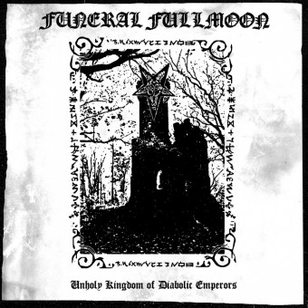 Funeral Fullmoon - Unholy Kingdom of Diabolic Emperors - LP