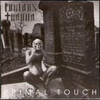 Furious Trauma - Primal Touch - 2CD DIGIPAK