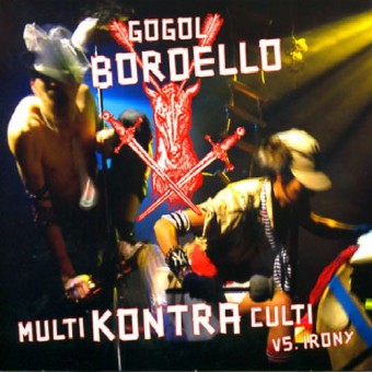 Gogol Bordello - Multi Kontra Culti Vs. Irony - CD DIGIPAK