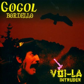 Gogol Bordello - Voi La Intruder - CD DIGIPAK