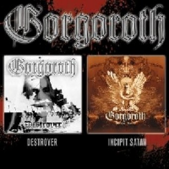 Gorgoroth - Destroyer + Incipit Satan - CD