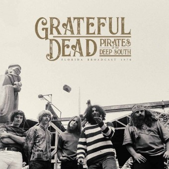 Grateful Dead - Pirates Of The Deep South - DOUBLE LP GATEFOLD